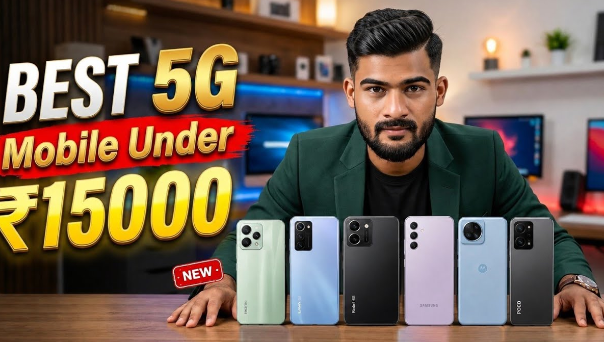 Best Budget Smartphones Under ₹15,000 in India 2026 – Top 10 Affordable 5G Phones